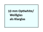 Preview: Weißglas 10mm Glas kaufen Berlin Potsdam