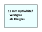 Preview: 12 mm Weißglas kaufen