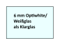 Preview: Weißglas 6mm Glas kaufen Berlin