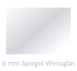 Preview: 6mm Weißglas spiegel kaufen