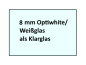 Preview: 8mm Optiwhite Diamontglas Weißglas