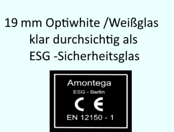 Weißglas Optiwhite, Supertransparent ESG 19mm